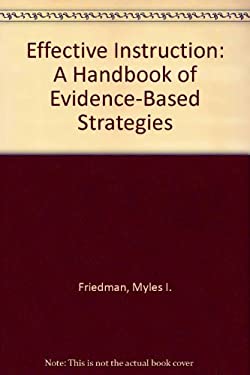 Effective Instruction : A Handbook of Evidence-Based Strategies