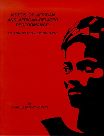 Videos of African and African-Related Performance : An Annotated Bibliography