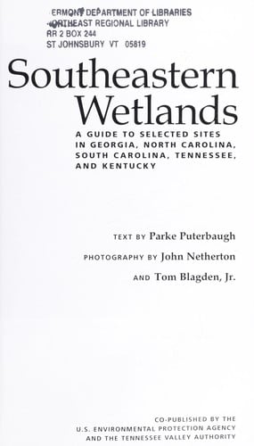 Southeastern Wetlands : A Guide to Selected Sites in Georgia, North Carolina, South Carolina, Tennessee and Kentucky