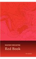 Weather Forecasting Red Book : Forecasting Techniques for Meteorology
