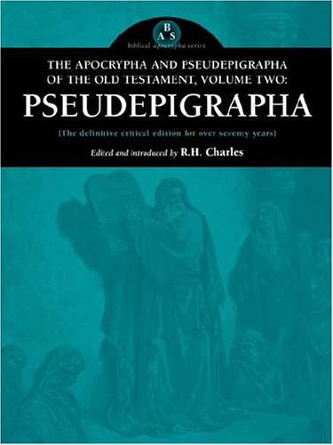 The Apocrypha and Pseudepigrapha of the Old Testament Vol. 2 : The Pseudepigrapha