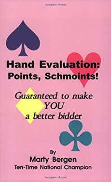 Hand Evaluation: Points, Schmoints! : Guaranteed to Make You a Better Bidder