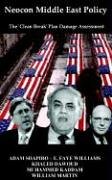 Neocon Middle East Policy : The 'Clean Break' Plan Damage Assessment