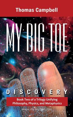 My Big TOE: Discovery : Book 2 of a Trilogy Unifying Philosophy, Physics, and Metaphysics