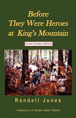 Before They Were Heroes at King's Mountain