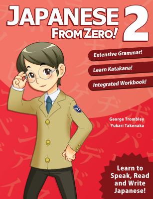 Japanese from Zero! 2 : Proven Techniques to Learn Japanese for Students and Professionals