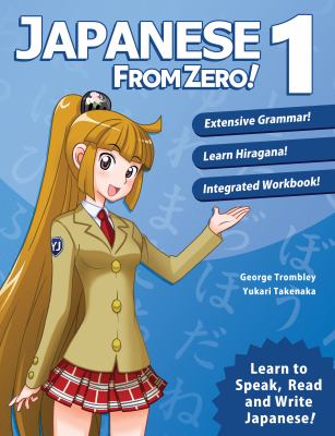 Japanese from Zero! 1 : Proven Techniques to Learn Japanese for Students and Professionals