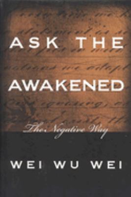 Ask the Awakened : The Negative Way