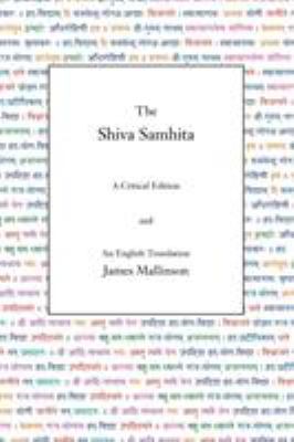 The Shiva Samhita : A Critical Edition and an English Translation