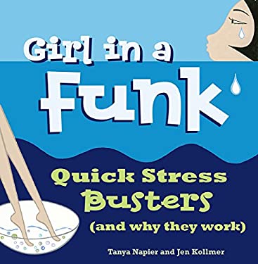 Girl in a Funk : Quick Stress Busters (and Why They Work)