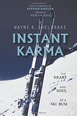 Instant Karma : The Heart and Soul of a Ski Bum