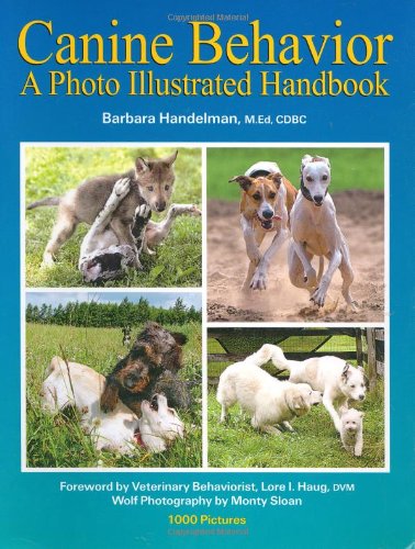 Canine Behavior : A Photo Illustrated Handbook