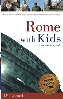 Rome with Kids : An Insider's Guide