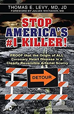 Stop America's #1 Killer : Reversible Vitamin Deficiency Found to be Origin of ALL Coronary Heart Disease