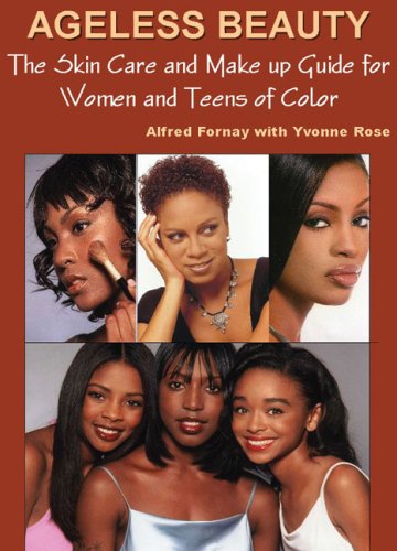 Ageless Beauty : The Skin Care and Make up Guide for Women and Teens of Color