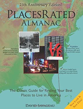 Places Rated Almanac : The Classic Guide for Finding Your Best Places to Live in America