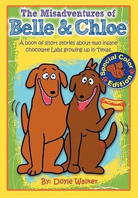 The Misadventures of Belle and Chloe - the All-Color Edition