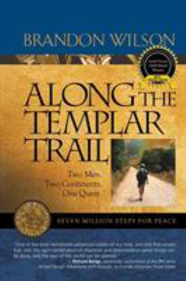 Along the Templar Trail : Seven Million Steps for Peace