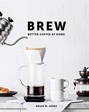 Brew: Better Coffee At Home