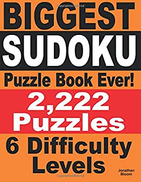 Biggest Sudoku Puzzle Book Ever : 2,222 Sudoku Puzzles - 6 Difficulty Levels