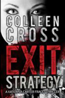 Exit Strategy : A Katerina Carter Fraud Legal Thriller