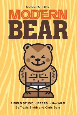 Guide for the Modern Bear : A Field Study of Bears in the Wild