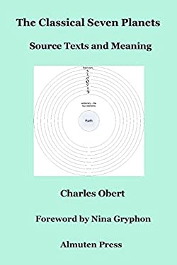 The Classical Seven Planets : Source Texts and Meaning