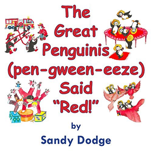 The Great Penguinis (pen-gween-eeze) Said Red