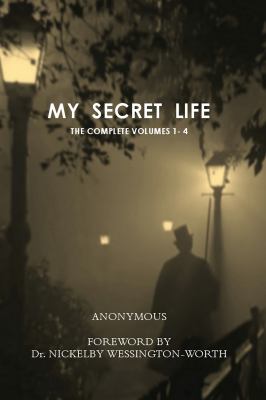 My Secret Life : The Complete Volumes 1-4