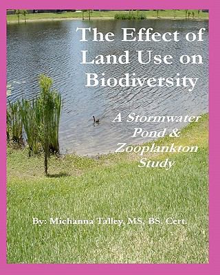 The Effect of Land Use on Biodiversity : A Stormwater Pond and Zooplankton Study