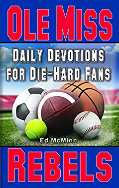 Daily Devotions for Die-Hard Fans Ole Miss Rebels