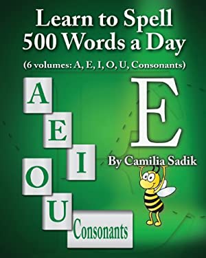Learn to Spell 500 Words a Day : The Vowel E (Vol. 2)