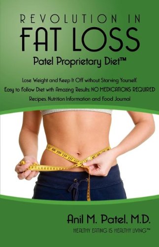 Revolution in Fat Loss : Patel Proprietary Diet