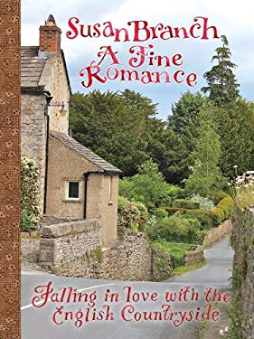A Fine Romance : Falling in Love with the English Countryside