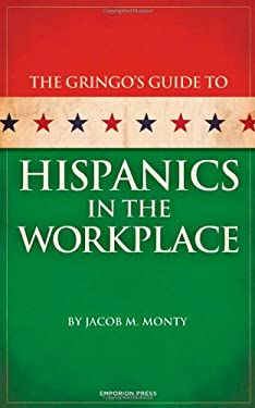 The Gringo's Guide to Hispanics in the Workplace