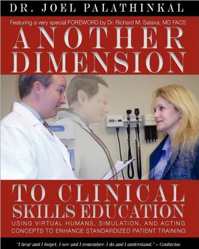 Another Dimension to Clinical Skills Education : Using Virtual Humans, Simulation, and Acting Concepts to Enhance Standardized Patient Training