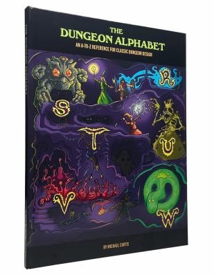 The Dungeon Alphabet : An A-to-Z Reference for Classic Dungeon Design