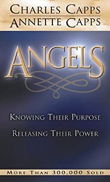 Angels : Knowing Their Purpose - Releasing Their Power