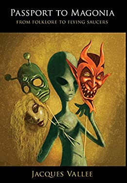 Passport to Magonia : From Folklore to Flying Saucers