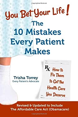 You Bet Your Life! : The 10 Mistakes Every Patient Makes