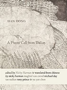 A Phone Call from Dalian : Selected Poems of Han Dong