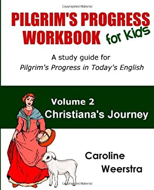 Pilgrim's Progress Workbook for Kids : Christiana's Journey
