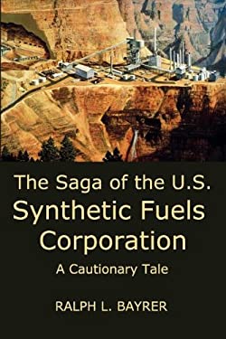 The Saga of the U. S. Synthetic Fuels Corporation : A Cautionary Tale