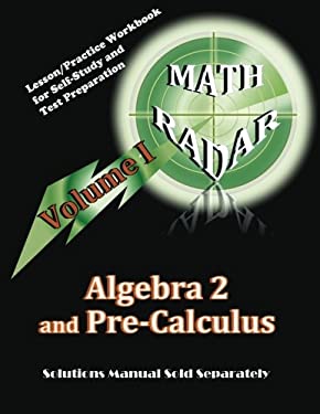 Algebra 2 and Pre-Calculus : Lesson/Practice Workbook for Self-Study and Test Preparation