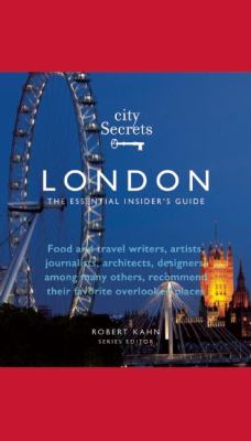 City Secrets London : The Essential Insider's Guide