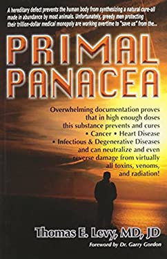 Primal Panacea : By Thomas E. Levy