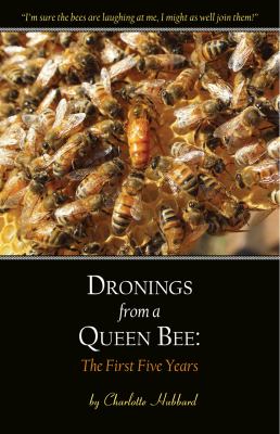 Dronings from a Queen Bee : The First Five Years