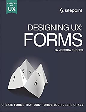Designing UX: Forms : Create Forms That Don't Drive Your Users Crazy