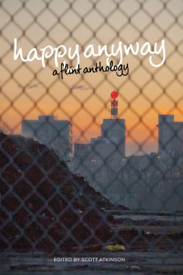 Happy Anyway : A Flint Anthology