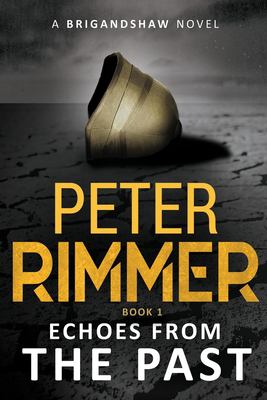 Echoes from the Past : The Brigandshaw Chronicles Book 1